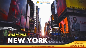 Khám phá Bang New York | Thành phố không ngủ, cuộc gặp gỡ lịch sử